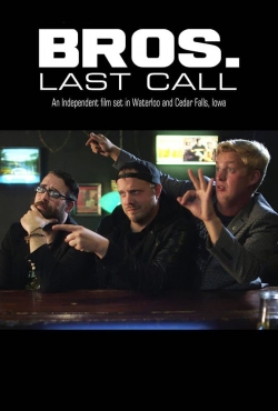 watch Bros. Last Call