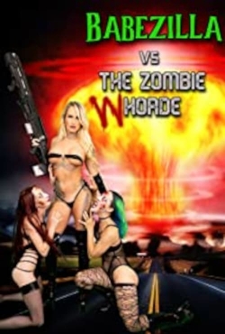watch Babezilla vs The Zombie Whorde