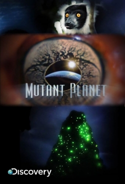 watch Mutant Planet