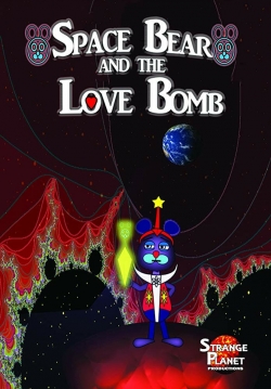 watch Space Bear and the Love Bomb