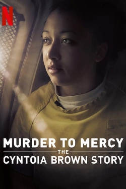 watch Murder to Mercy: The Cyntoia Brown Story