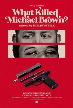watch What Killed Michael Brown?