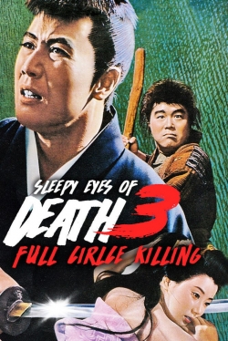 watch Sleepy Eyes of Death 3: Full Circle Killing