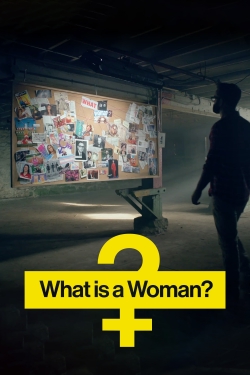 watch What Is a Woman?