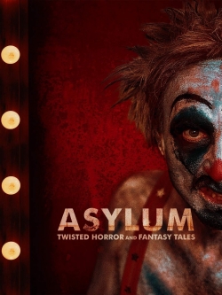 watch ASYLUM: Twisted Horror and Fantasy Tales