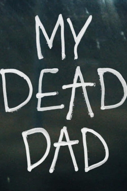 watch My Dead Dad