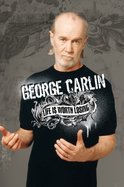 watch George Carlin: Life Is Worth Losing