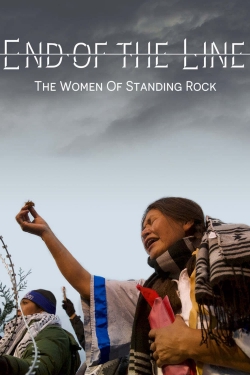 watch End of the Line: The Women of Standing Rock