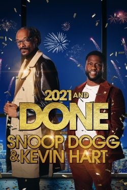 watch 2021 and Done with Snoop Dogg & Kevin Hart