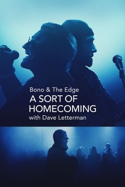 watch Bono & The Edge: A Sort of Homecoming with Dave Letterman