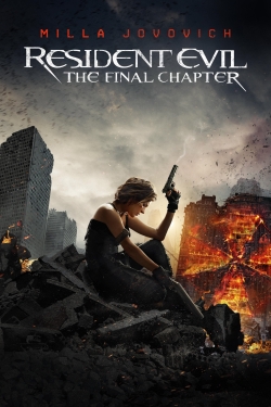 watch Resident Evil: The Final Chapter