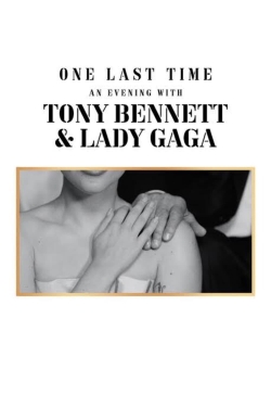 watch One Last Time: An Evening with Tony Bennett and Lady Gaga