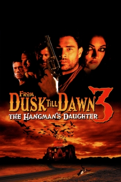 watch From Dusk Till Dawn 3: The Hangman's Daughter