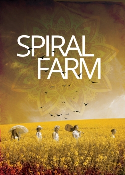 watch Spiral Farm