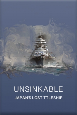 watch Unsinkable: Japan's Lost Battleship