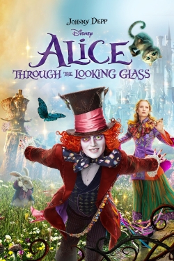 watch Alice Through the Looking Glass