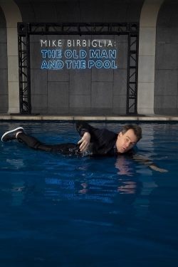 watch Mike Birbiglia: The Old Man and the Pool