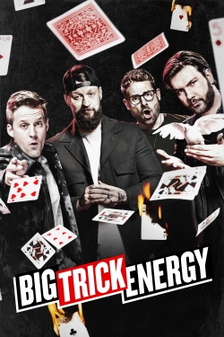 watch Big Trick Energy