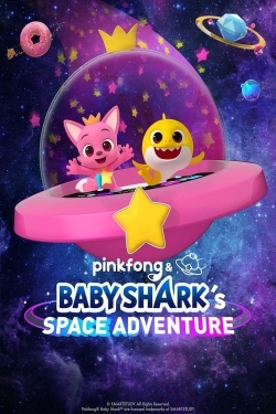watch Pinkfong & Baby Shark's Space Adventure