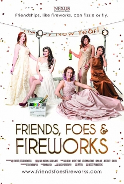 watch Friends, Foes & Fireworks