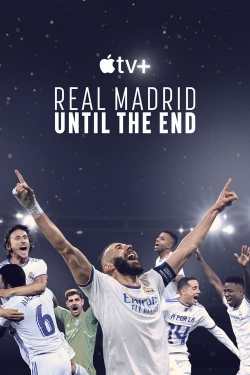 watch Real Madrid: Until the End