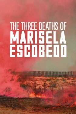 watch The Three Deaths of Marisela Escobedo