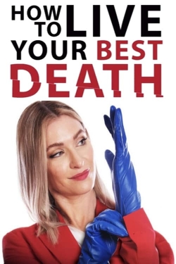 watch How to Live Your Best Death