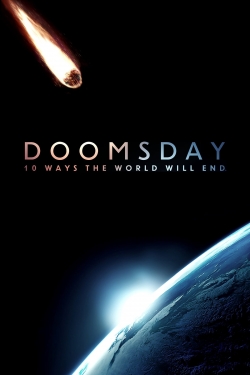 watch Doomsday: 10 Ways the World Will End