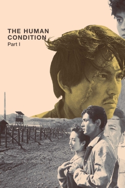 watch The Human Condition I: No Greater Love