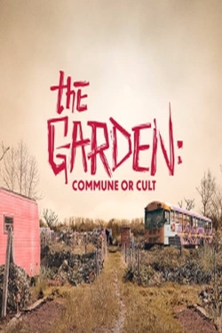 watch The Garden: Commune or Cult