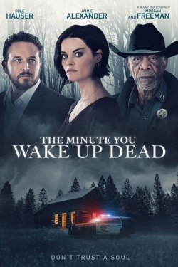 watch The Minute You Wake Up Dead