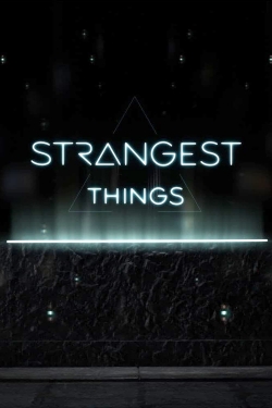 watch Strangest Things