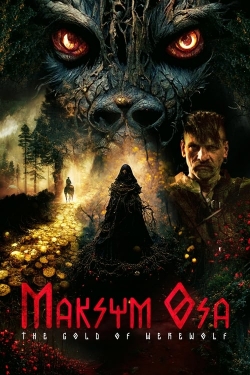 watch Maksym Osa: The Gold of Werewolf
