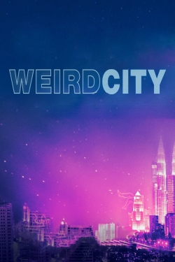 watch Weird City