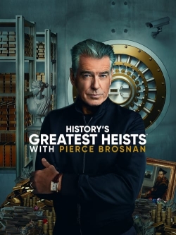 watch History's Greatest Heists with Pierce Brosnan