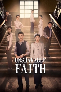 watch Unshakable Faith