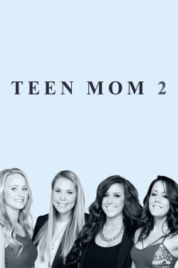 watch Teen Mom 2