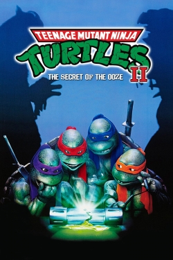 watch Teenage Mutant Ninja Turtles II: The Secret of the Ooze