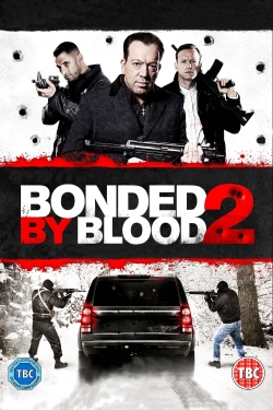 watch Bonded by Blood 2