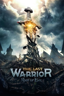 watch The Last Warrior: Root of Evil