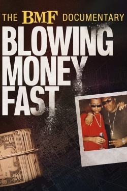 watch The BMF Documentary: Blowing Money Fast