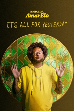 watch Emicida: AmarElo - It's All for Yesterday