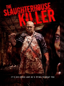 watch The Slaughterhouse Killer