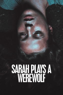 watch Sarah Plays a Werewolf