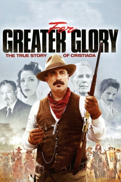 watch For Greater Glory: The True Story of Cristiada