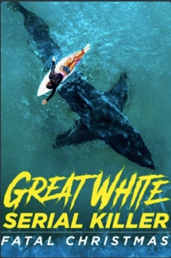watch Great White Serial Killer: Fatal Christmas