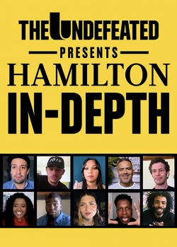 watch The Undefeated Presents: Hamilton In-Depth
