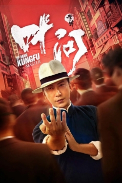 watch Ip Man: Kung Fu Master