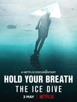 watch Hold Your Breath: The Ice Dive