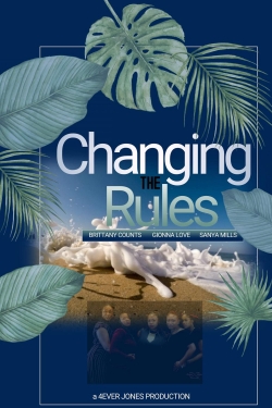 watch Changing the Rules II: The Movie